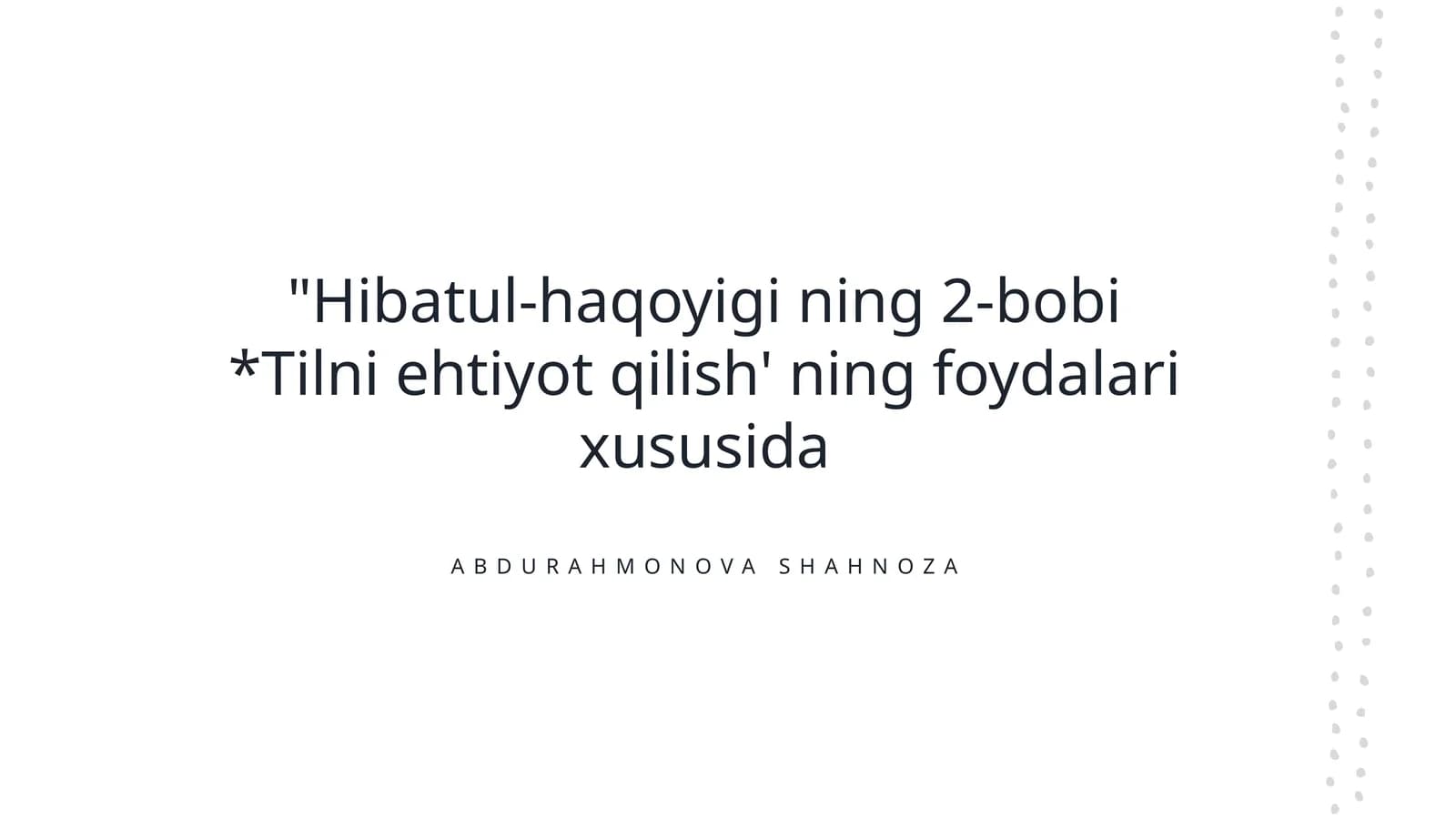 Hibatul-haqoyigi ning 2-bobi *Tilni ehtiyot qilish' ning foydalari xususida