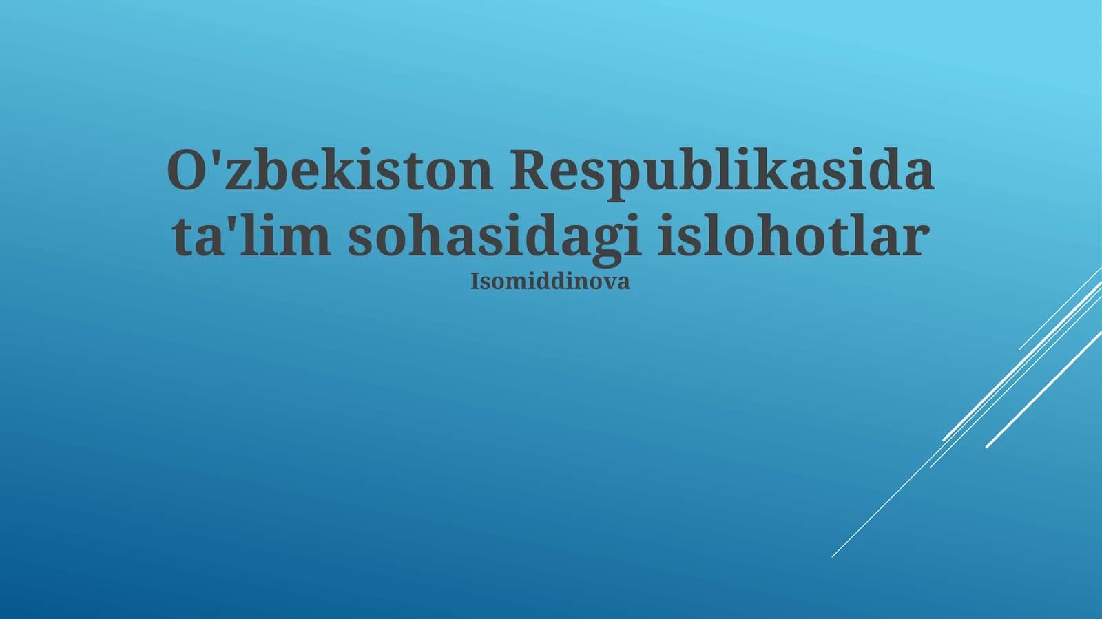 O'zbekiston Respublikasida ta'lim sohasidagi islohotlar