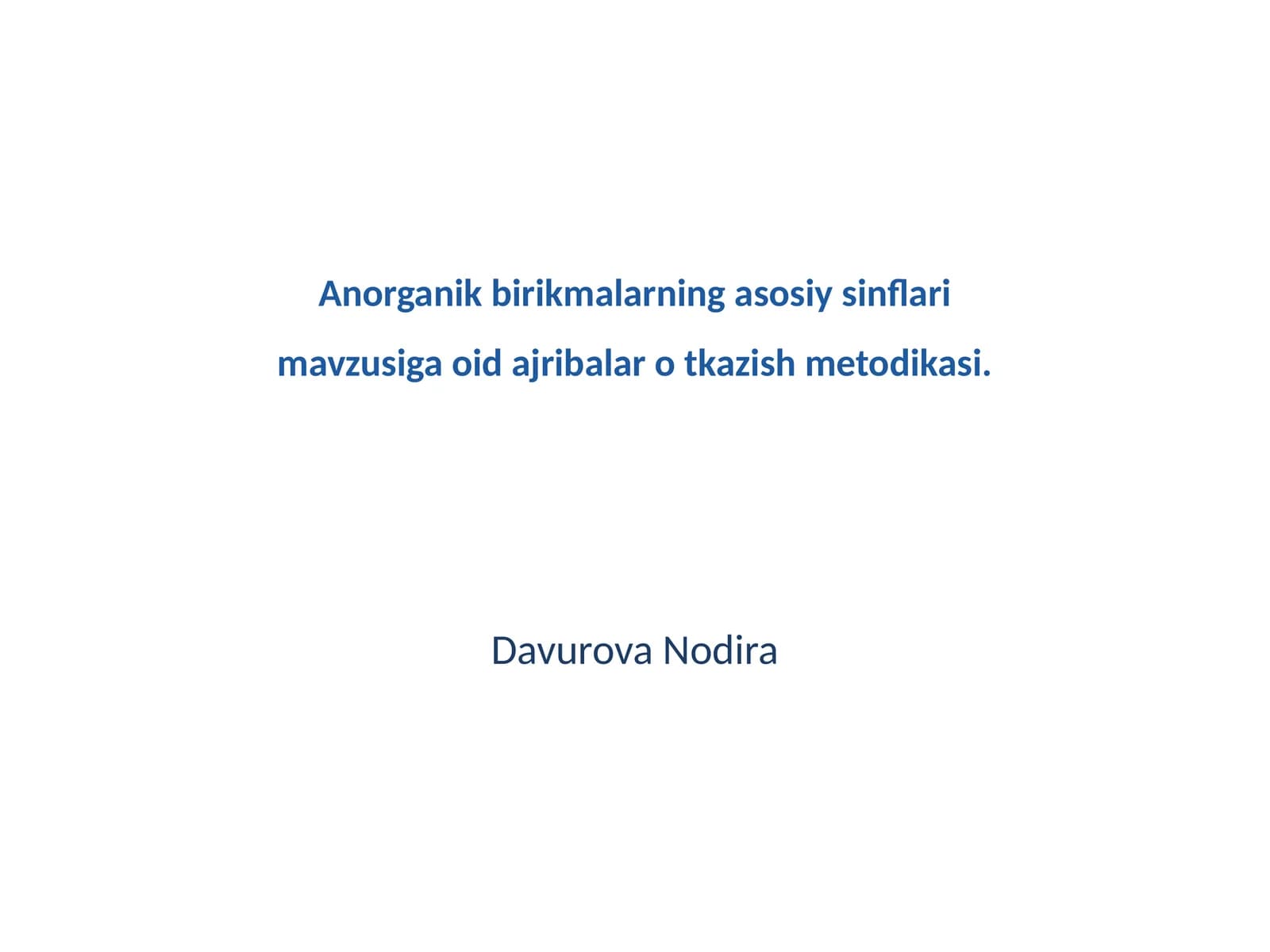 Anorganik birikmalarning asosiy sinflari mavzusiga oid ajribalar o'tkazish metodikasi