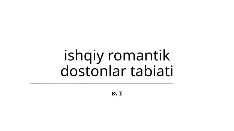 Ishqiy romantik dostonlar tabiati
