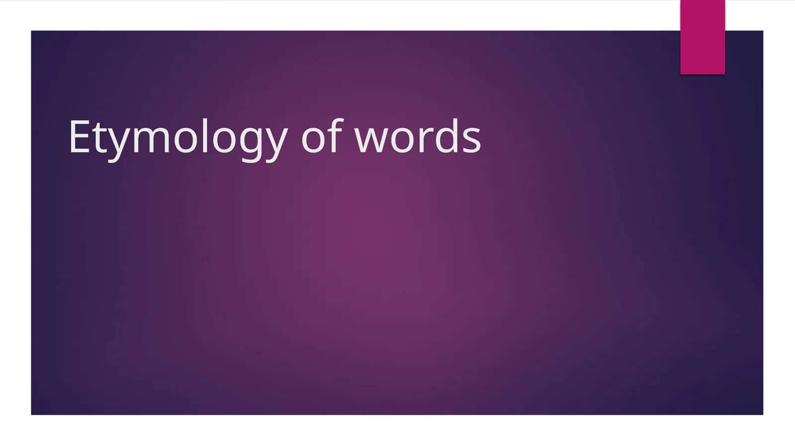 Etymology of words