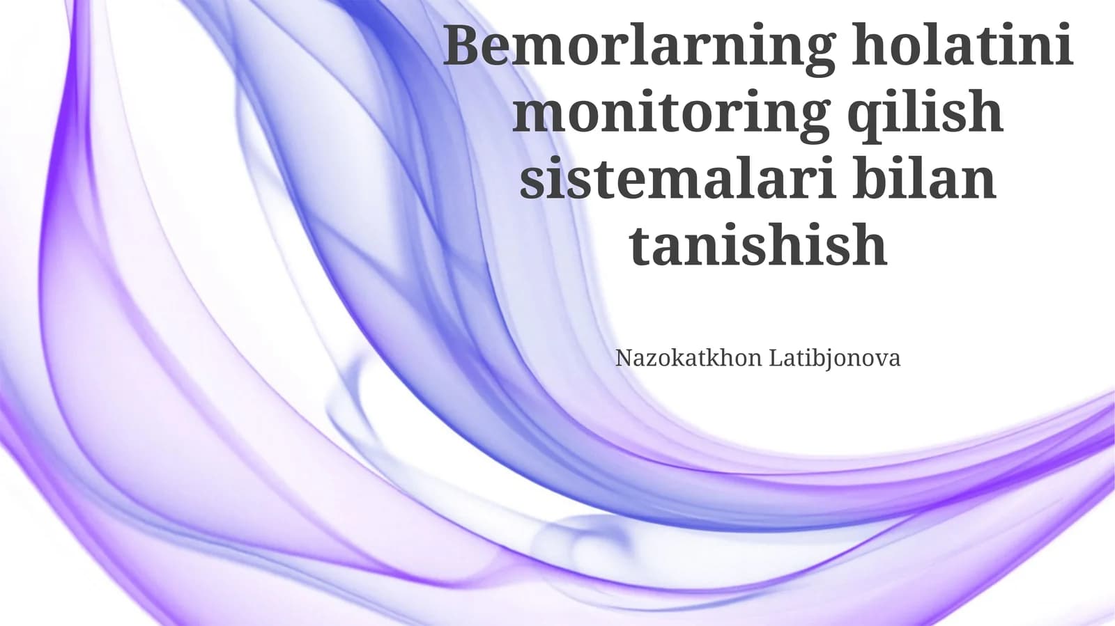 Bemorlarning holatini monitoring qilish sistemalari bilan tanishish