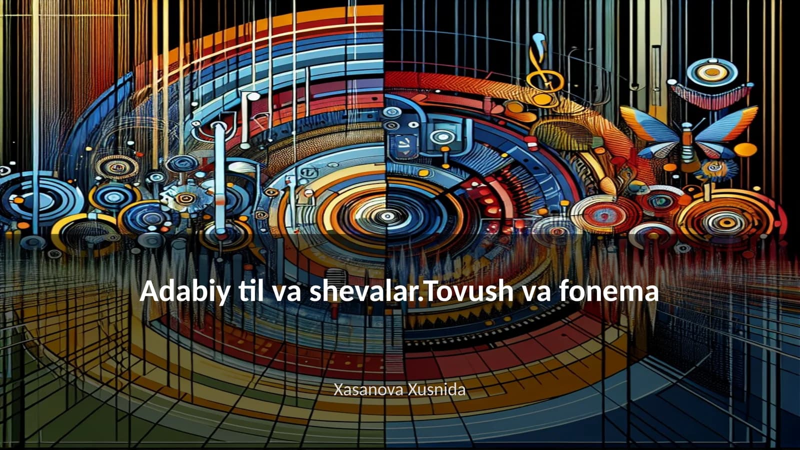 Adabiy til va shevalar.Tovush va fonema