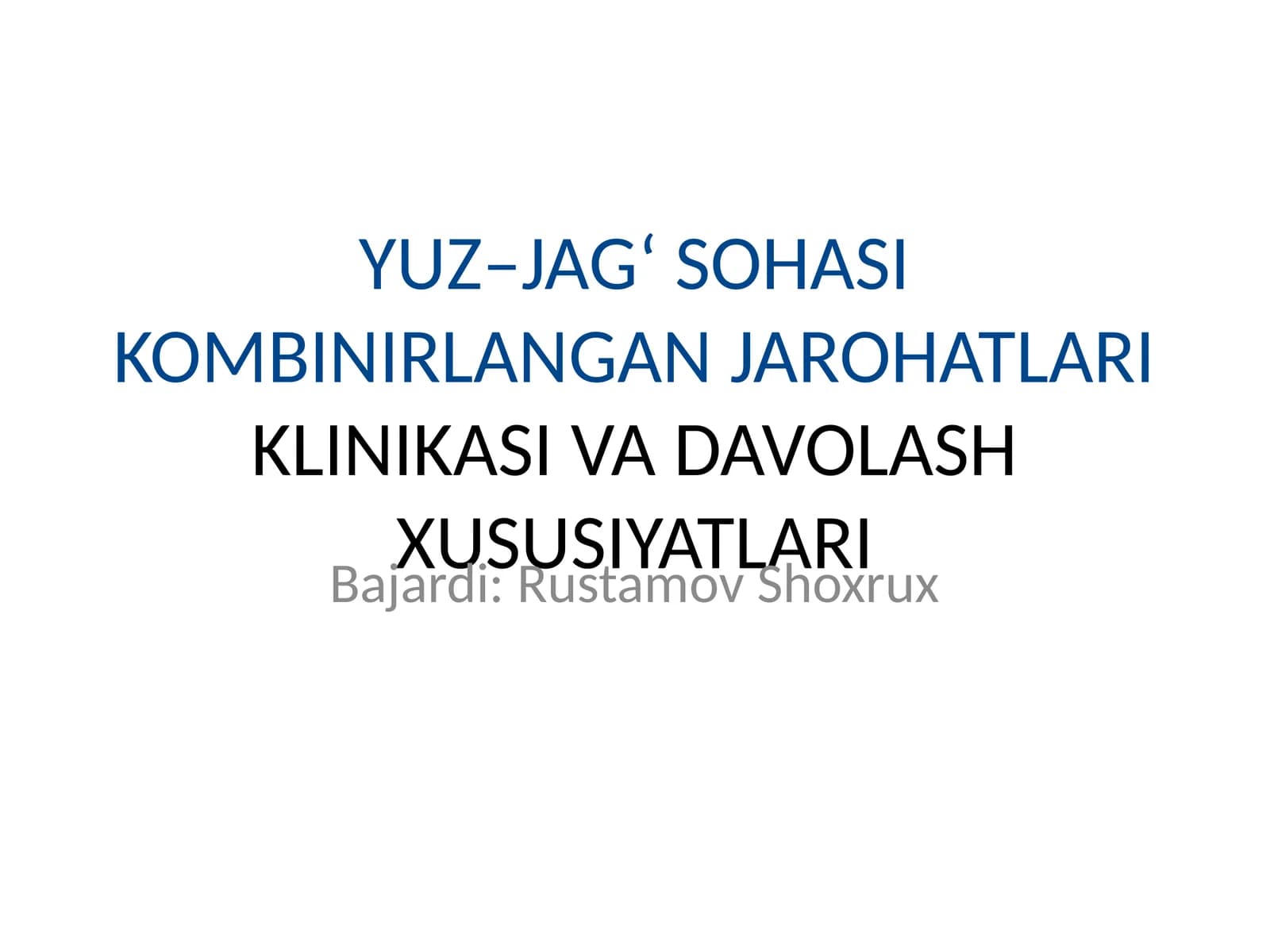 YUZ–JAG‘ SOHASI KOMBINIRLANGAN JAROHATLARI KLINIKASI VA DAVOLASH XUSUSIYATLARI