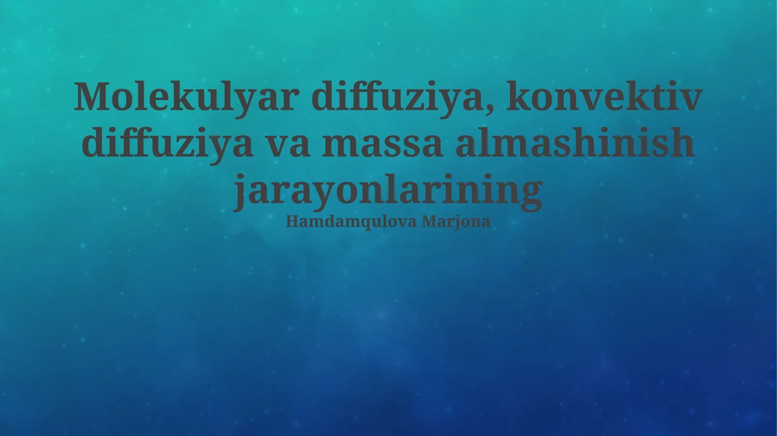Molеkulуlar diffuziya, konvеktiv diffuziya va massa almashinish jarayonlari