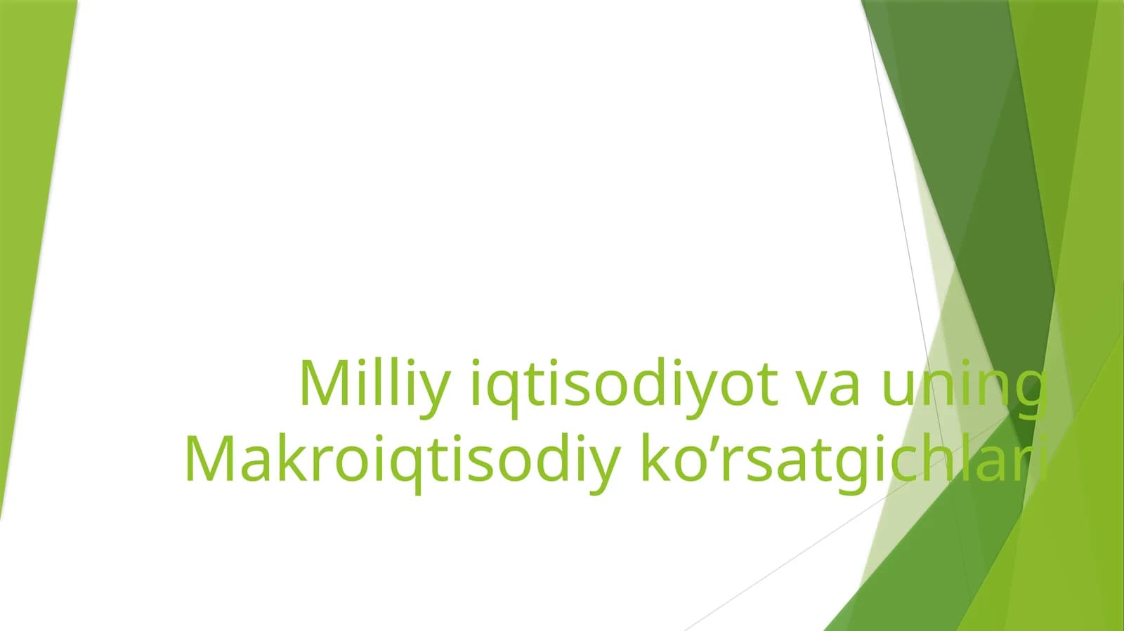 Milliy iqtisodiyot va uning Makroiqtisodiy ko’rsatgichlari