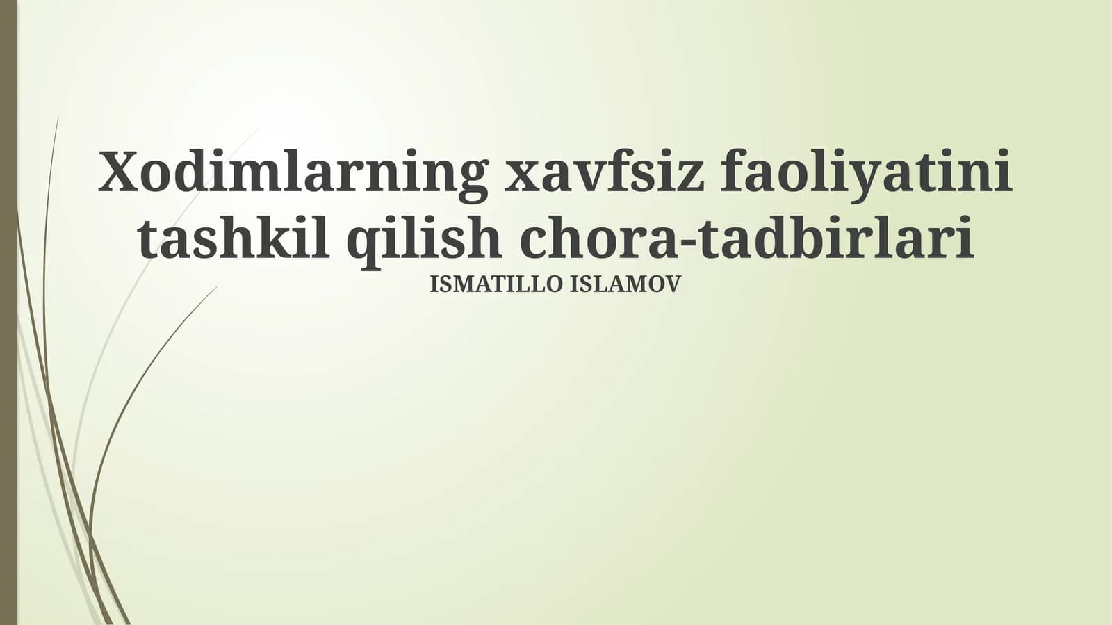Xodimlarning xavfsiz faoliyatini tashkil qilish chora-tadbirlari