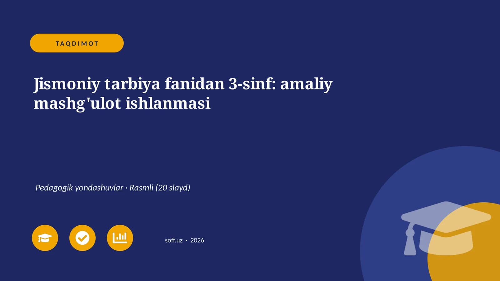 Jismoniy tarbiya fanidan 3-sinf: amaliy mashg'ulot ishlanmasi