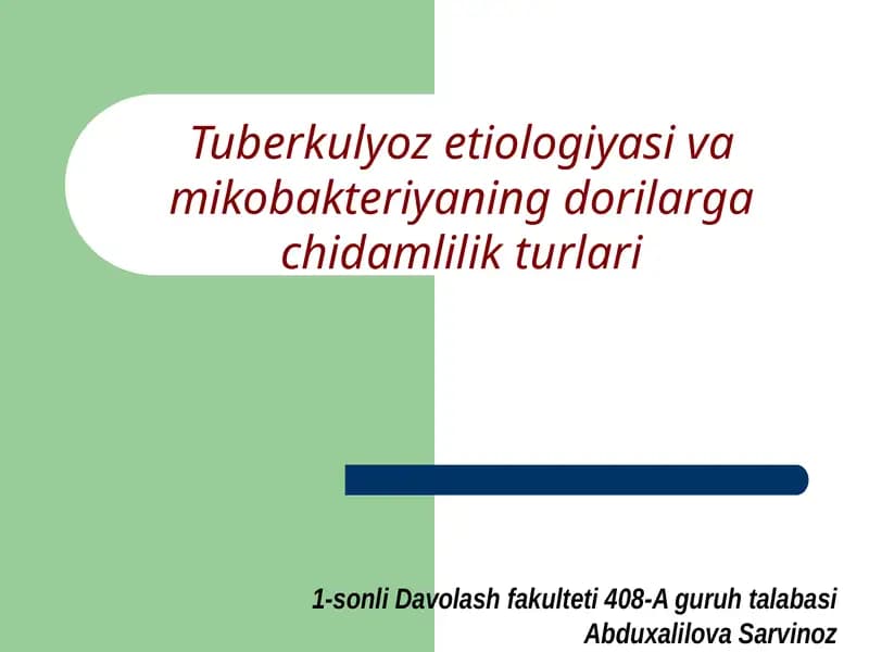 Tuberkulyoz etiologiyasi va mikobakteriyaning dorilarga chidamlilik turlari