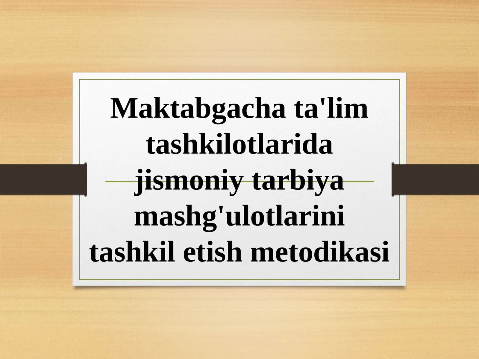 Maktabgacha ta'lim tashkilotlarida jismoniy tarbiya mashg'ulotlarini tashkil etish metodikasi