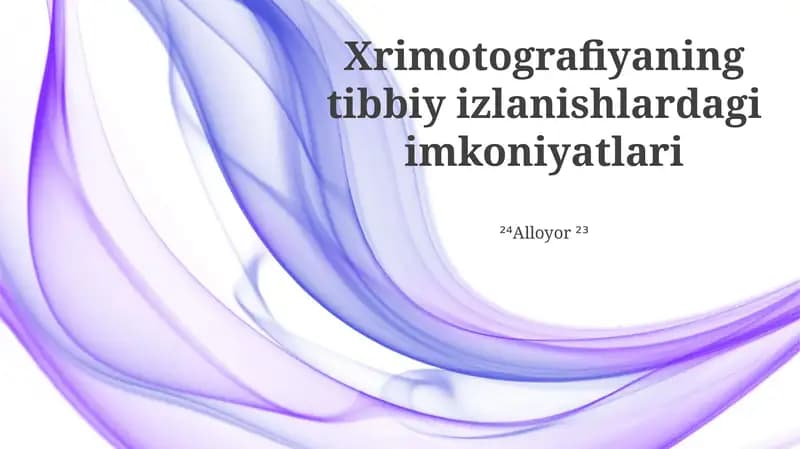 Xrimotografiyaning tibbiy izlanishlardagi imkoniyatlari