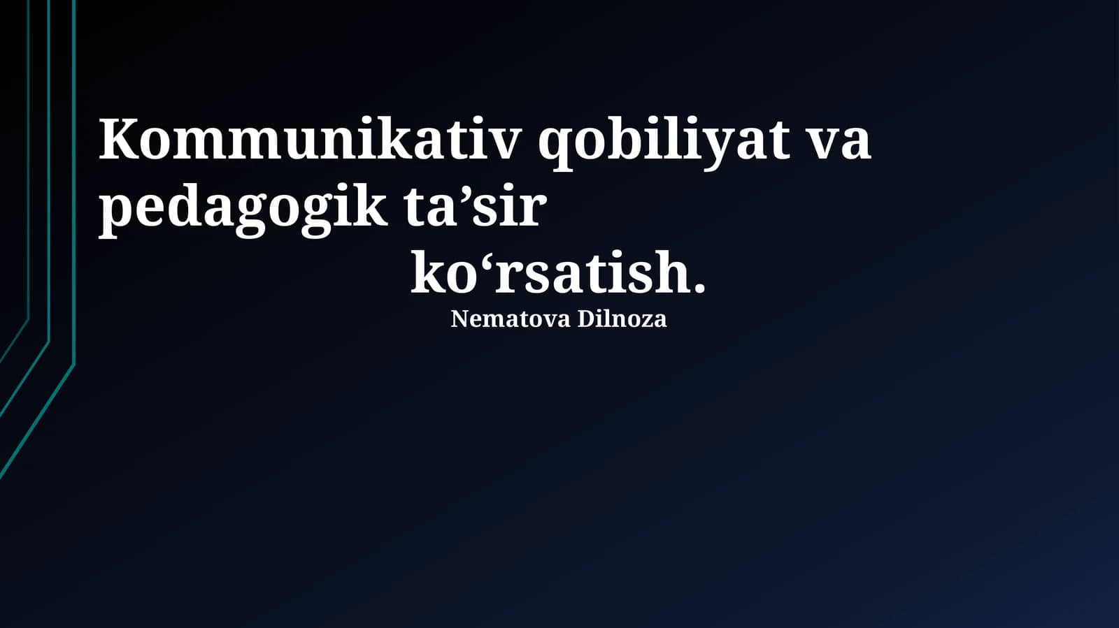 Kommunikativ qobiliyat va pedagogik ta’sir ko‘rsatish