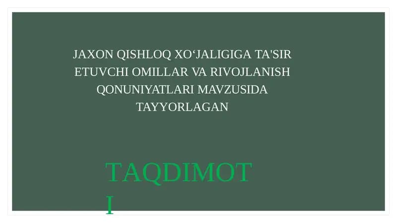 JAXON QISHLOQ XOʻJALIGIGA TA'SIR ETUVCHI O'MILLAR VA RIVOJLANISH QONUNIYATLARI