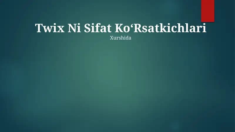 Twix Ni Sifat KoʻRsatkichlari