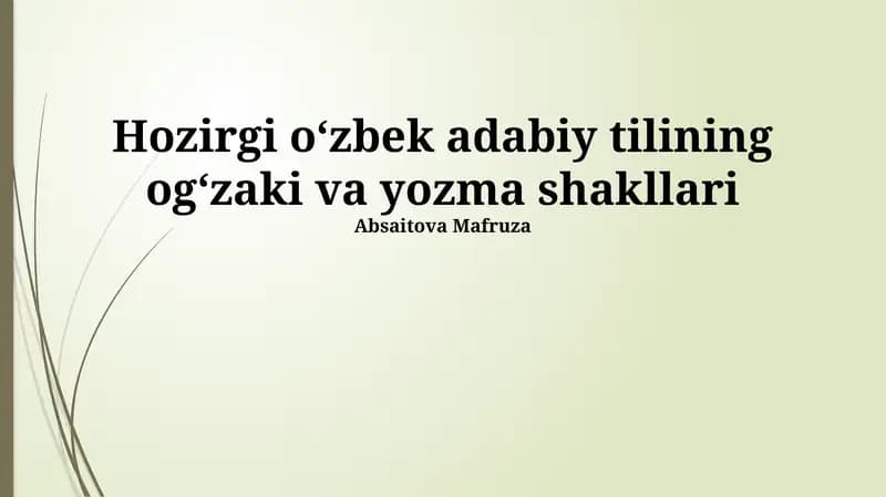 Hozirgi o‘zbek adabiy tilining og‘zaki va yozma shakllari