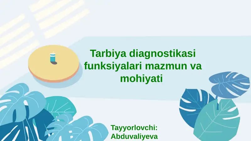 Tarbiyadiagnostikasi funksiyalari mazmun va mohiyati
