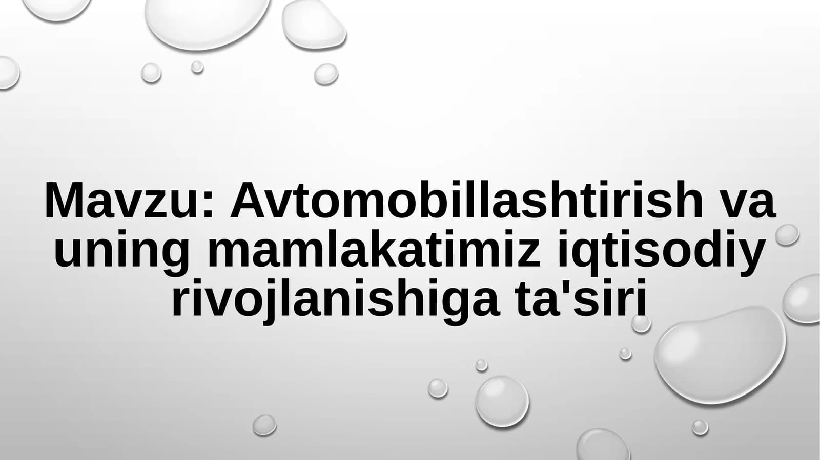 Avtomobillashtirishvauningmamlakatimiziqtisodiyrivojlanishigata'siri