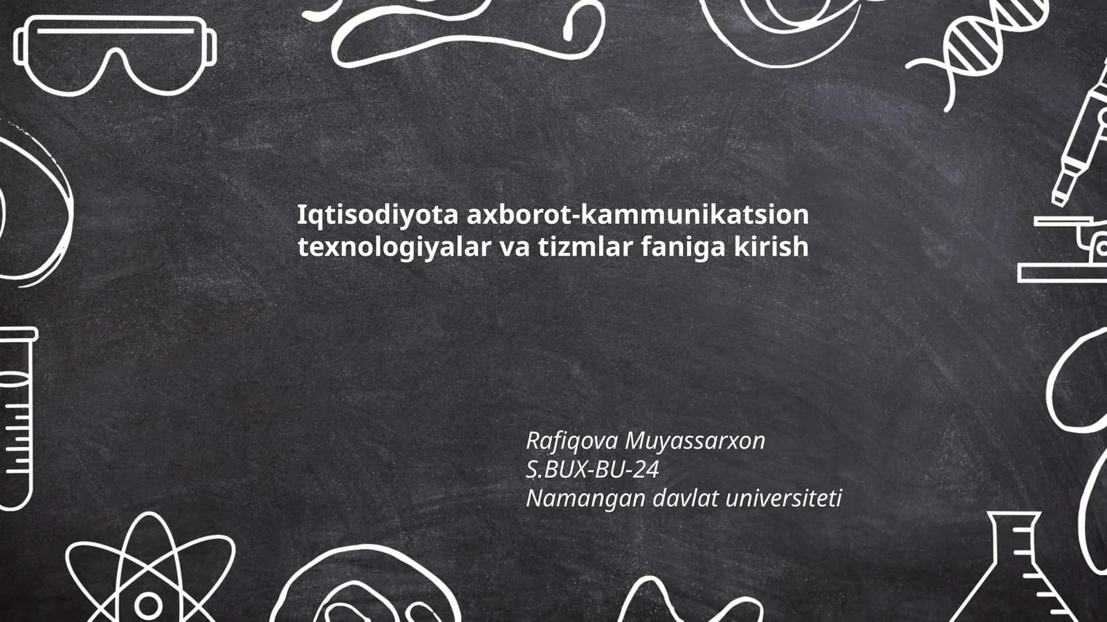 Iqtisodiyota axborot-kammunikatsion texnologiyalar va tizmlar faniga kirish