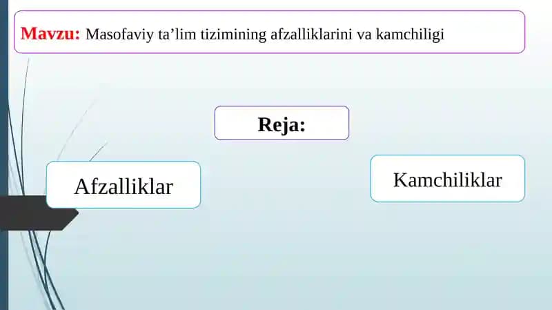 Masofaviy ta'limning afzalliklari va kamchiliklari