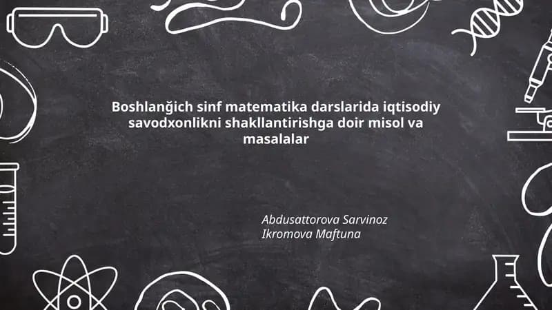 Boshlanğich sinf matematika darslarida iqtisodiy savodxonlikni shakllantirishga doir misol va masalalar