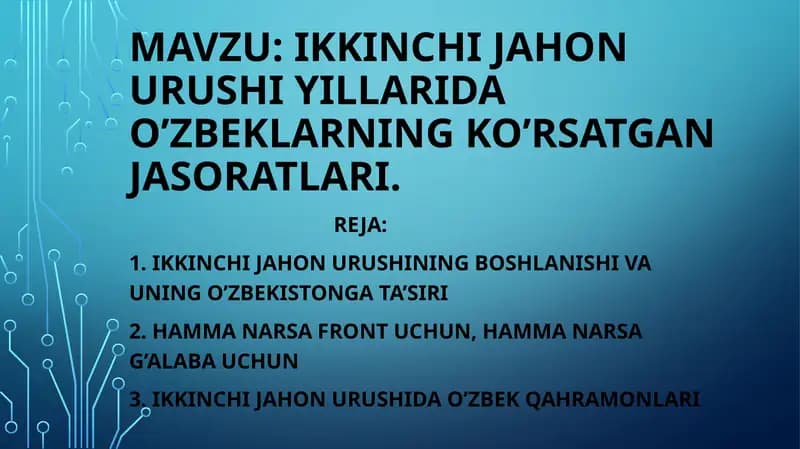 Ikkinchi jahon urushi yillarida O'zbeklarning ko'rsatgan jasoratlari