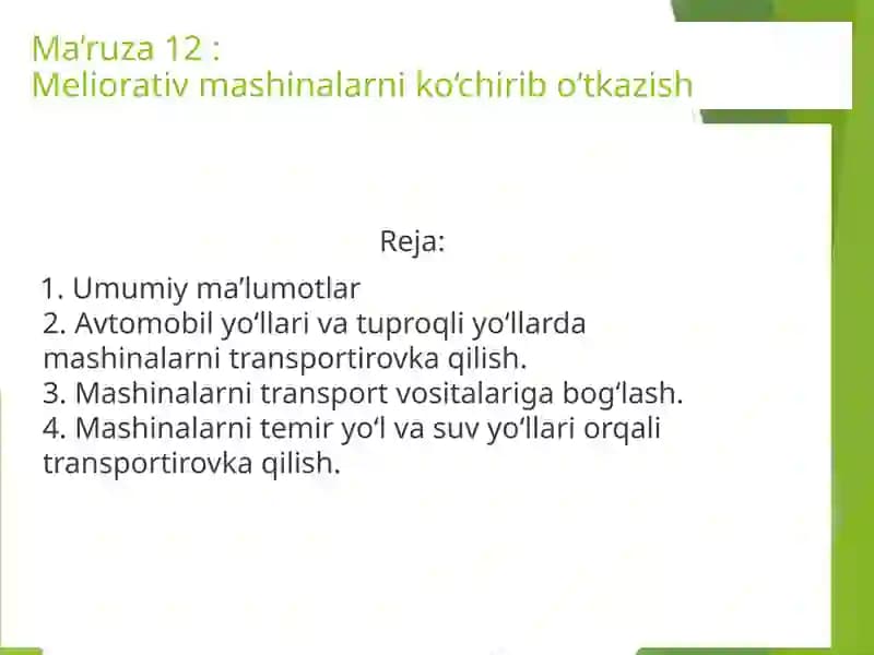 Ma’ruza12: Meliorativ mashinalarni ko‘chiribo‘t kuzish