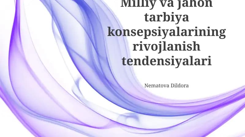 Milliy va jahon tarbiya konsepsiyalarining rivojlanish tendensiyalari