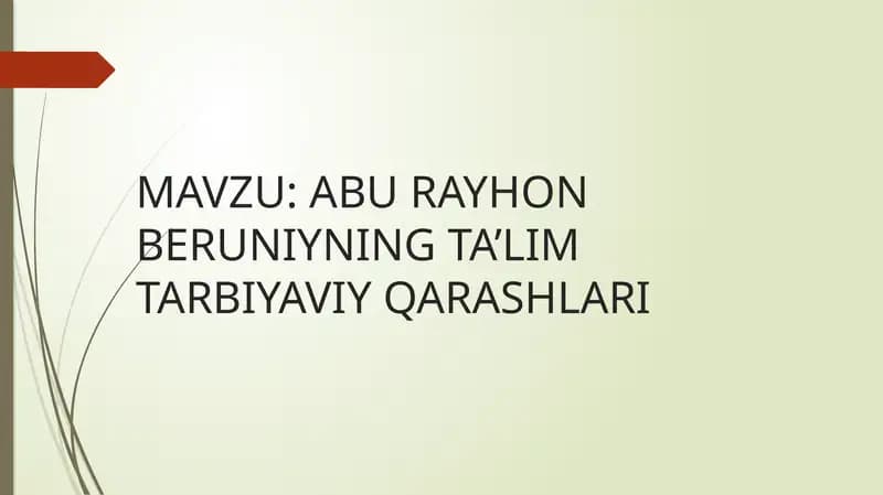 ABU RAYHON BERUNIYNING TA’LIM TARBIYAVIY QARASHLARI