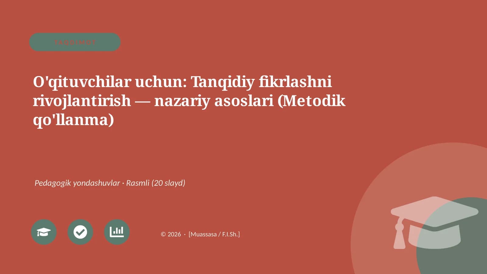 O'qituvchilar uchun: Tanqidiy fikrlashni rivojlantirish — nazariy asoslari (Metodik qo'llanma)