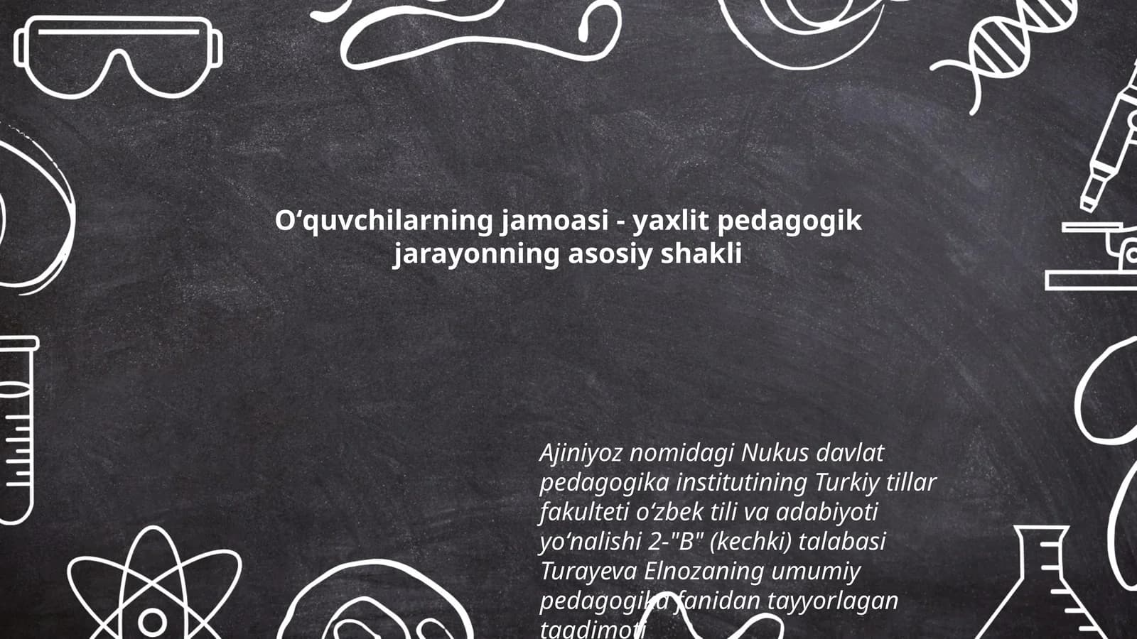 Oʻquvchilarning jamoasi - yaxlit pedagogik jarayonning asosiy shakli