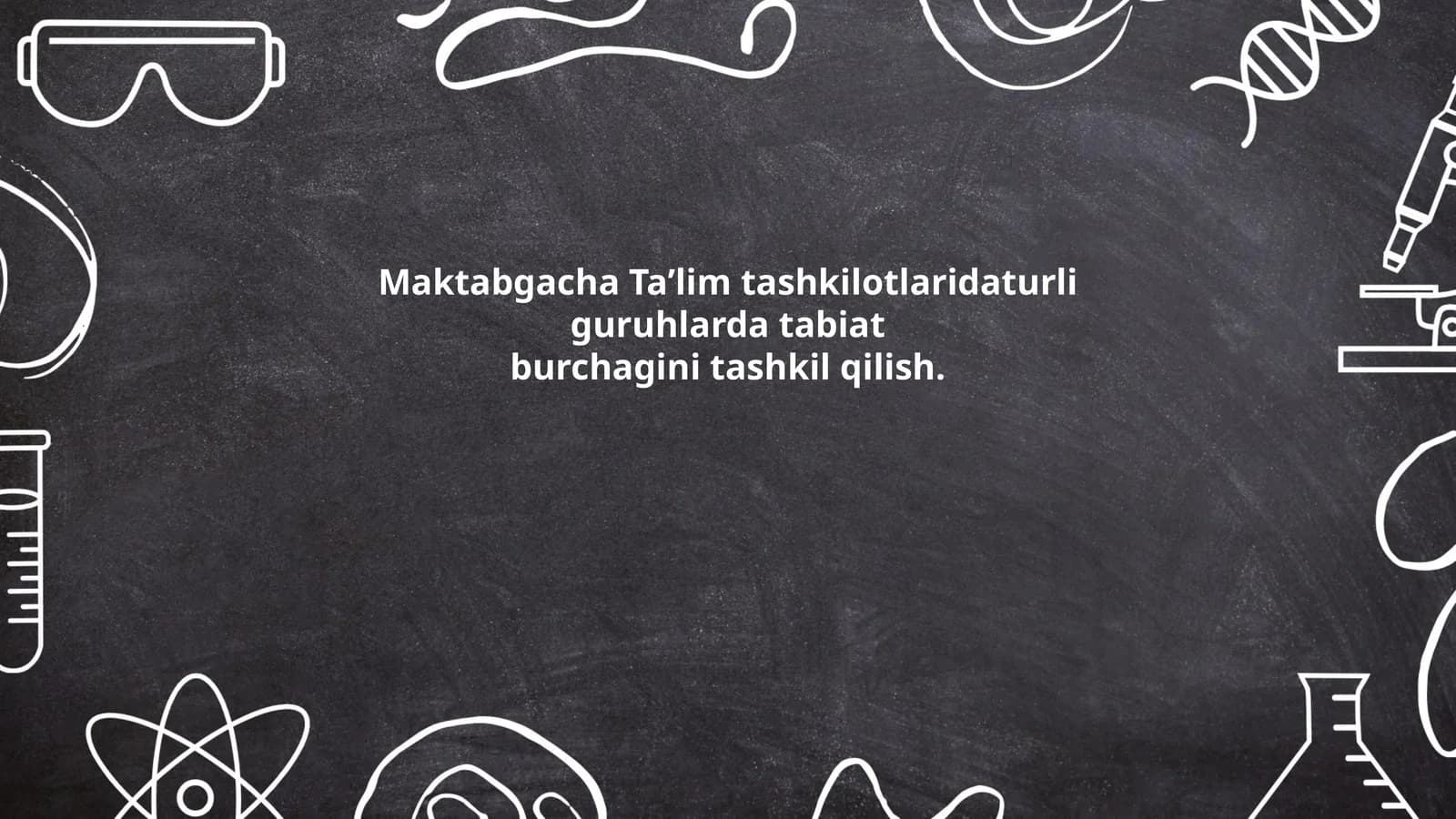 Maktabgacha Ta’lim tashkilotlarida tabiat burchagini tashkil qilish