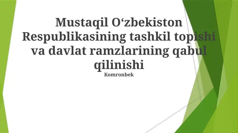Mustaqil O'zbekiston Respublikasining tashkil topishi va davlat ramzlarining qabul qilinishi