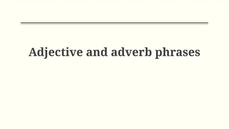 Adjective and adverb phrases