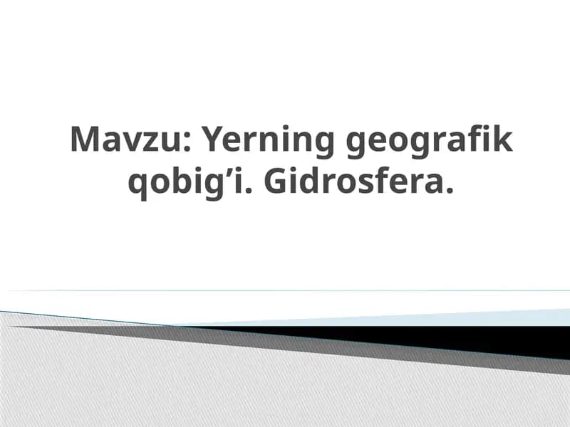 Yerning geografik qobig’i. Gidrosfera