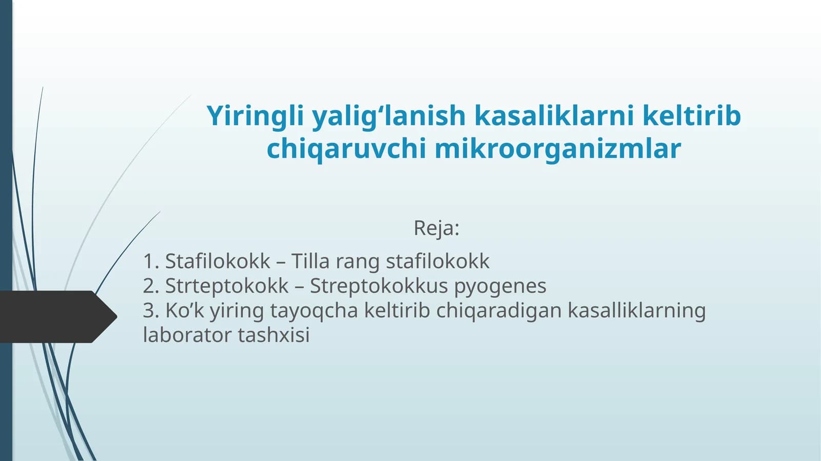 Yiringli yalig‘lanish kasaliklarni keltirib chiqaruvchi mikroorganizmlar