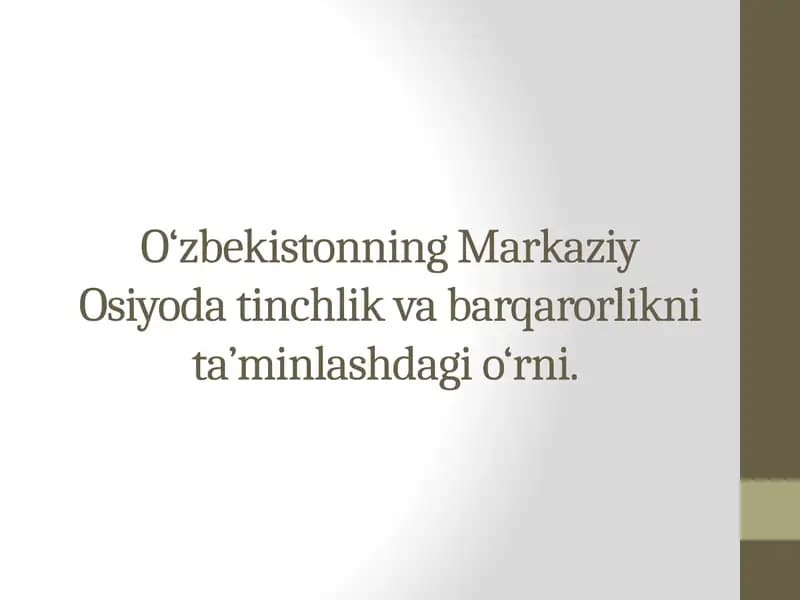 O‘zbekistonning Markaziy Osiyoda tinchlik va barqarorlikni ta’minlashdagi o‘rni.