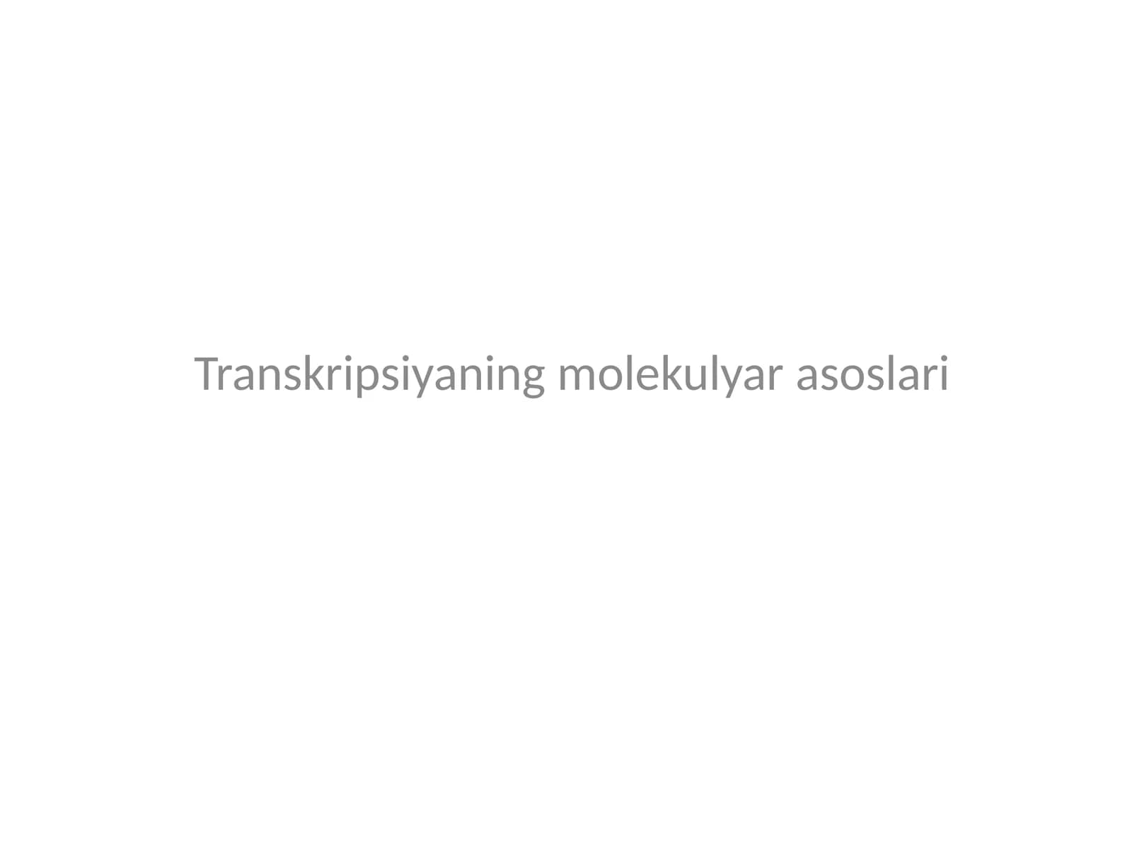 Transkripsiyaning molekulyar asoslari