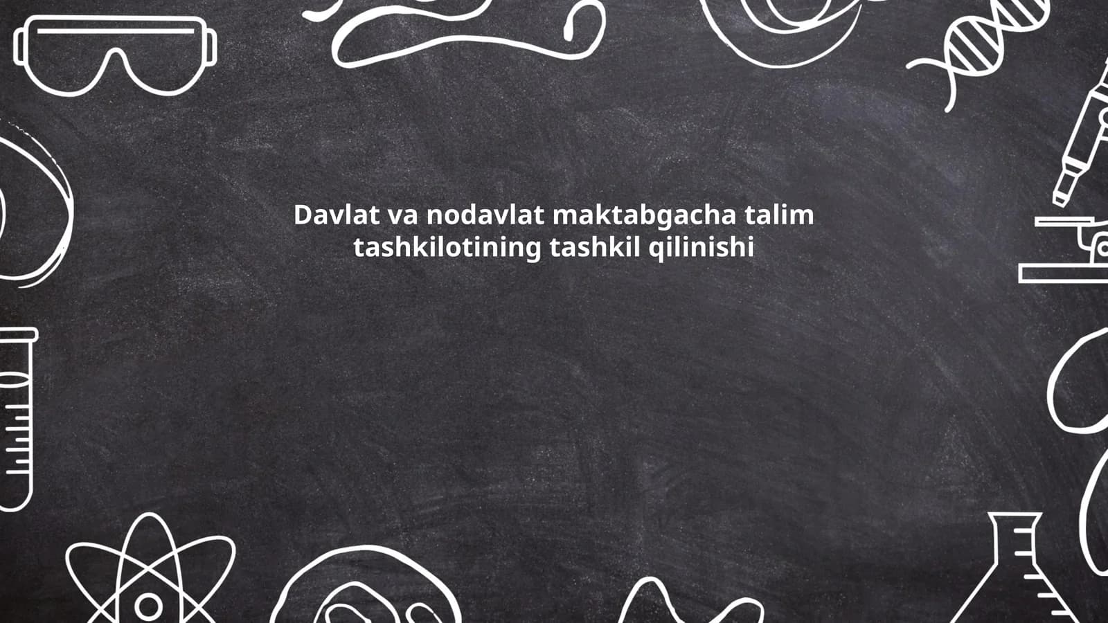 Davlat va nodavlat maktabgacha talim tashkilotining tashkil qilinishi