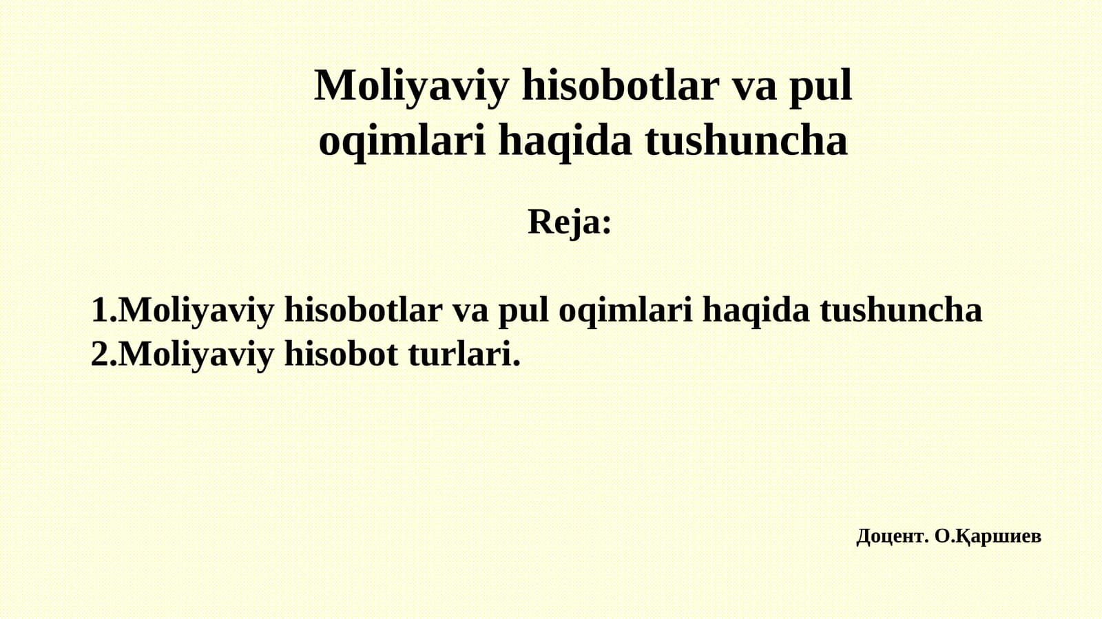 Moliyaviy hisobotlar va pul oqimlari haqida tushuncha