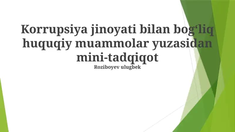 Korrupsiya Jinoyati bilan bog‘liq huquqiy muammolar yuzasidan mini-tadqiqot