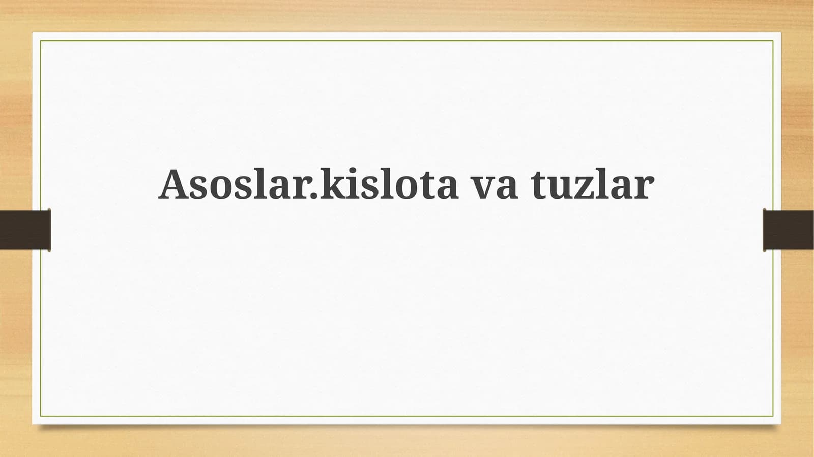 Asoslar.kislotavatuzlar