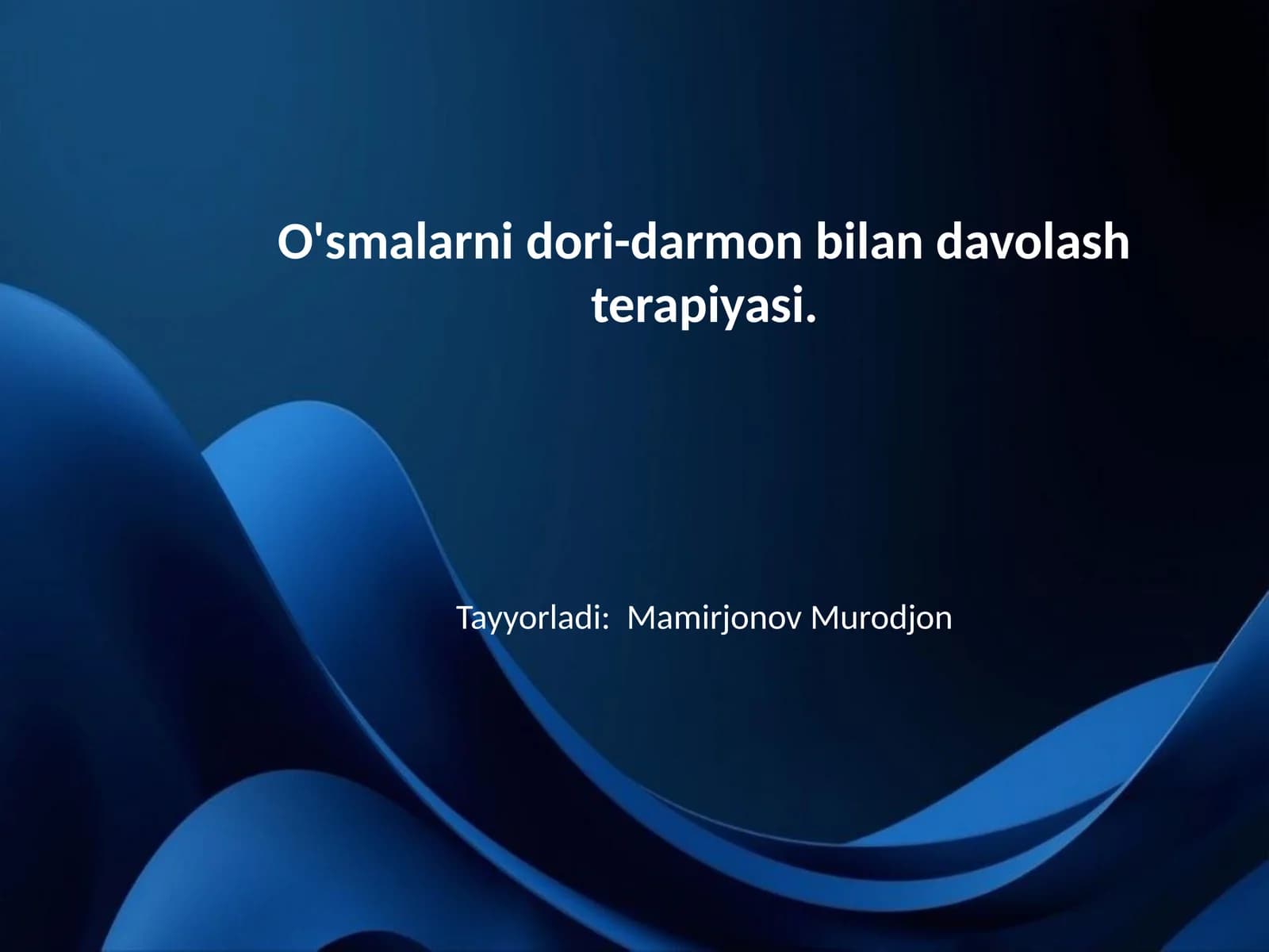 O'smalarni dori-darmon bilan davolash terapiyasi