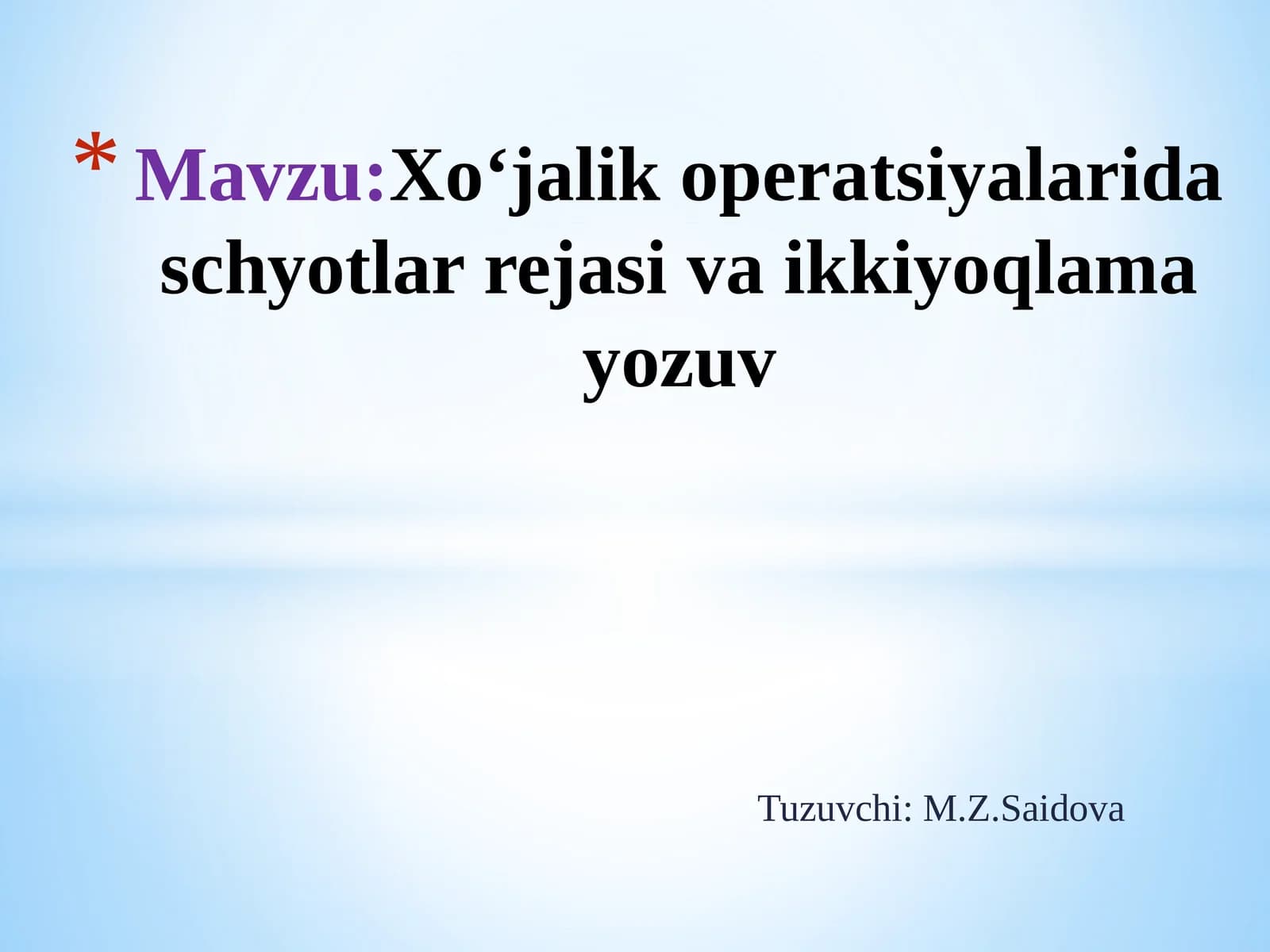 Xo‘jalik operatsiyalarida schyotlar rejasi va ikkiyoqlama yozuv