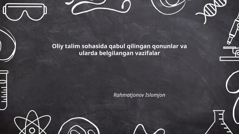 Oliy talim sohasida qabul qilingan qonunlar va ularda belgilangan vazifalar