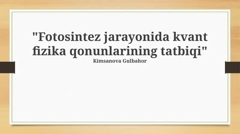 Fotosintez jarayonida kvant fizika qonunlarining tatbiqi