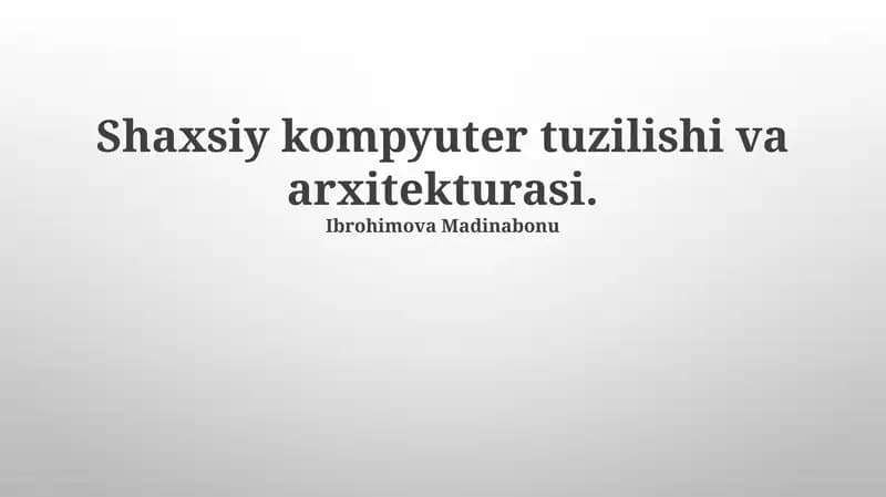 Shaxsiy kompyuter tuzilishi va arxitekturasi