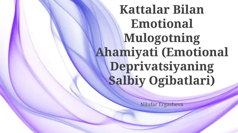 Go Daklik Davrida Psixik Rivolanishda Kattalar Bilan Emotional Mulogotning Ahamiyati (Emotional Deprivatsiyaning Salbiy Ogibatlari)