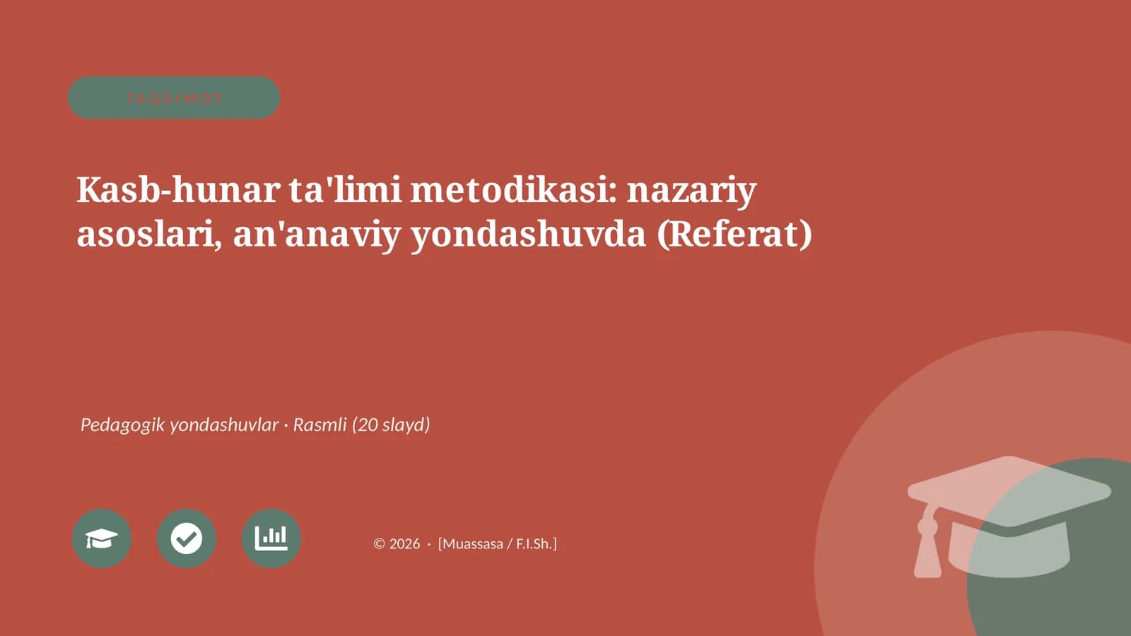 Kasb-hunar ta'limi metodikasi: nazariy asoslari, an'anaviy yondashuvda (Referat)