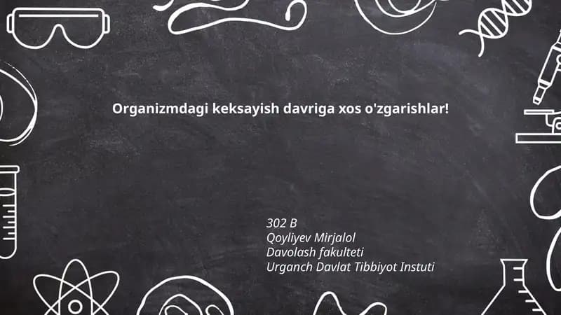 Organizmdagi keksayish davriga xos o'zgarishlar!