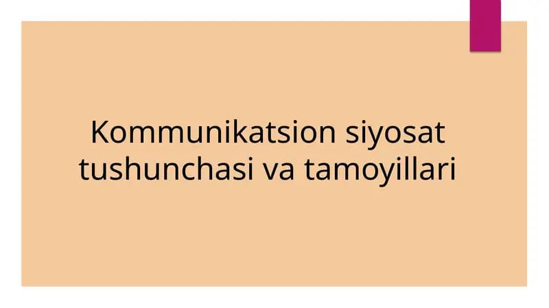 Kommunikatsion siyosat tushunchasi va tamoyillari.
